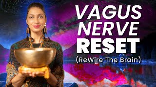 Vagus Nerve Reset to Rewire your Brain from Anxiety | Sound Bath Meditation | Sleep Music