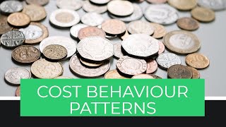 Cost Behaviour Patterns (Fixed and Variable Cost Curves)