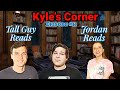 Kyle's Corner #11 Tall Guy Reads & Jordan Reads