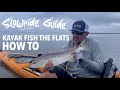 SLOWRIDE GUIDE: Kayak Fishing on B&R Flats // ARANSAS PASS TX.