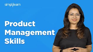 Product Management Skills | How To Become A Product Manager | PMP Tutorial | 2024 | Simplilearn