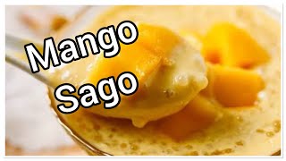 How to make easy Mango sago dessert | Creamy Mango tapioca pudding | Sago with Coconut