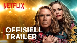 EUROVISION SONG CONTEST: The Story Of Fire Saga | Offisiell trailer | Netflix