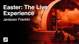 Easter: The Live Experience 2024 | Jentezen Franklin
