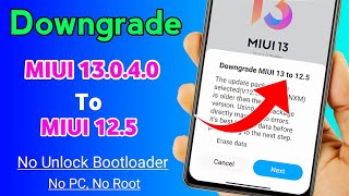 Downgrade MIUI 13.0.4.0 To 12.5 On Redmi Note 10 Pro/ Max || Downgrade MIUI 13 Without Pc, No Root |