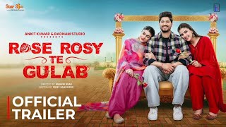 Rose Rosy Te Gulab (Official Trailer) Gurnam Bhullar | Maahi Sharma | Pranjal Dahiya | Badnam Studio