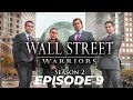 Wall Street Warriors - Season 2 Episode 9 - Bulls, Bears and Whales