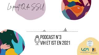 Le point Q du SSU - PODCAST N°3: VIH et IST en 2021 !