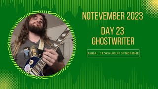 Ghostwriter | Notevember 2023 Day 23