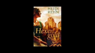 Heidi Rehn - Hexengold ( Hörbuch ) Histirische Roman Komplett