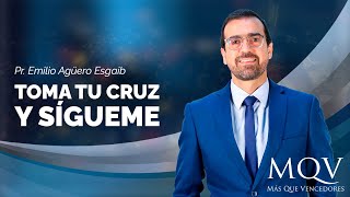 #TV354 Prédica del pastor Emilio Agüero - Toma tu cruz y sígueme