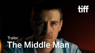 THE MIDDLE MAN Trailer | TIFF 2021