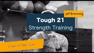 Strength Training with Jeff Browning:  Tough 21 Full Workout