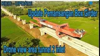 Pemasangan Box Girder Dikebut ke arah Tunnel 2, Semakin Dekat. Mantap.