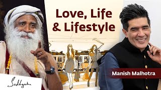 Love, Life & Lifestyle | @ManishMalhotraWorld  & Sadhguru