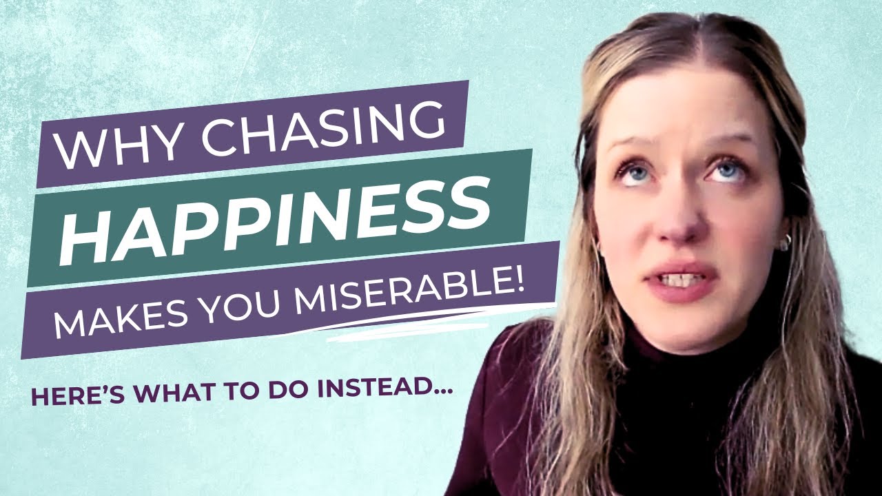 Chasing Happiness Is Making You Miserable Do This Instead Youtube