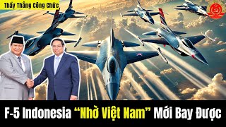 🔴[TRỰC TIẾP] 16 Tiêm Kích F-5 Indonesia “Nhờ Việt Nam” Mới Bay Được