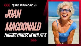 75-year-old athlete, Joan MacDonald (#TrainwithJoan) shares advice she would give her younger self