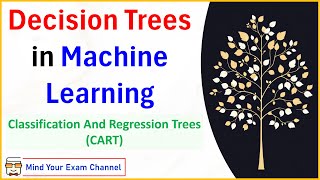 6. Decision Tree in Machine Learning | CART: Classification & Regression Tree | Benefits | Drawbacks