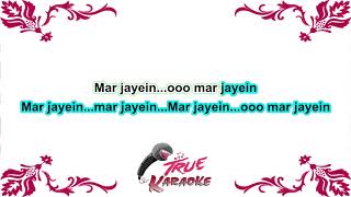 Mar Jayen | Karaoke With Lyrics By Aarij Khan | Atif Aslam | Loveshudda (2016)