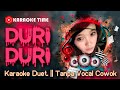 Duri Duri Karaoke Duet Tanpa Vocal Cowok || Tri Suaka || Voc Tata #DuetinAja