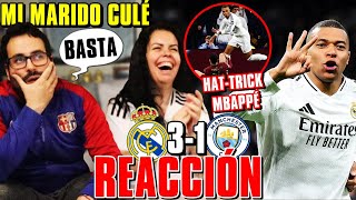 HINCHA MADRIDISTA REACCIONA al MADRID 3-1 CITY con MI MARIDO CULÉ ¡HAT-TRICK MBAPPÉ y A OCTAVOS!