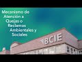 Mecanismo de Atención a Quejas o Reclamos Ambientales y Sociales del BCIE