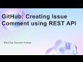 GitHub: Creating Issue Comment using REST API