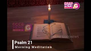 Morning Meditation | പ്രഭാത ധ്യാനം | സങ്കീർത്തനങ്ങൾ 21