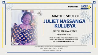 Celebrating the Life of the Late Mrs Juliet Nassanga Kulubya