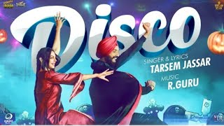Disco | Tarsem Jassar | Neeru Bajwa | R Guru | New Punjabi Songs 2019 | Tarsem jassar update