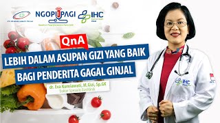 Asupan Gizi yang Baik untuk Penderita Gagal Ginjal bersama dr. Eva, M.Gizi, Sp.GK Ngopi Pagi Eps 43