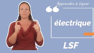 Signer ELECTRIQUE (électrique) en langue des signes française. Apprendre la LSF par configuration