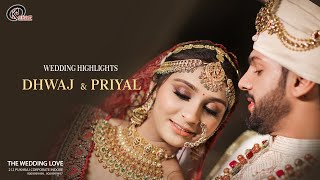 DHWAJ \u0026 PRIYAL  WEDDING HIGHLIGHT