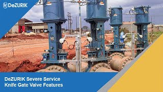 DeZURIK Severe Service Knife Gate Valve Features