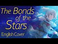 The Bonds of the Stars - English Cover 【Lyrinae x Lunarveil】星々の絆