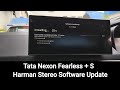 Tata Nexon Fearless Plus S / Harman Stereo Software update.