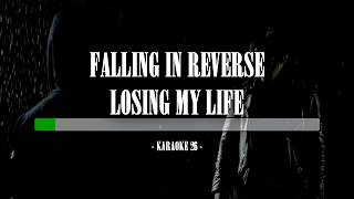 Falling In Reverse - Losing My Life - Karaoke (26) [Instrumental]