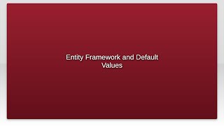 Entity Framework and Default Values
