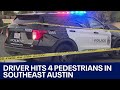 Austin police looking for hit-and-run driver after crashing into 4 pedestrians | FOX 7 Austin