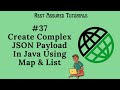 37. Create Complex JSON Payload Using Java For Rest Assured