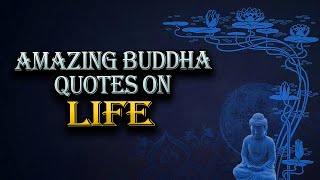 Powerful Buddha quotes | Buddha quotes that can change your life | How To Deal With Changes In Life
