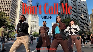 [KPOP IN PUBLIC] SHINee (샤이니) ‘Don't Call Me’ - Dance Cover by MIDNIGHT from Brazil