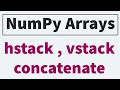 Numpy Arrays | hstack | vstack | concatenation