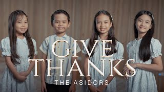 Give Thanks - THE ASIDORS 2024 COVERS | Christian Worship Songs