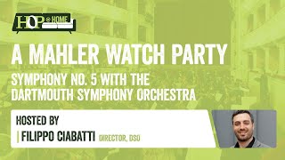 A Mahler Watch Party: Symphony No.5 with the Dartmouth Symphony Orchestra