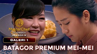 BATAGOR PREMIUM MEI-MEI | GALERI 1 | MASTERCHEF INDONESIA