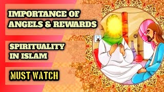 Importance Of Angels & Rewards | Prophet Muhmmad | Quran | Islam | Kids Story | Must Watch |