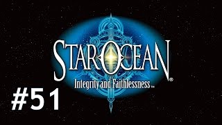 Star Ocean Integrity and Faithlessness 100% Walkthrough Part 51 - Ultimate Weapons