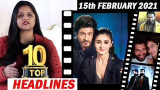 Top 10 Big News of Bollywood |15thFebruary 2021 |Salman , Shahrukh Khan, Dia Mirza